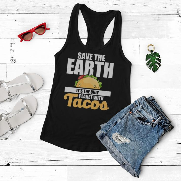 Cute & Funny Save The Earth Its The Only Planet With Tacos Women Flowy Tank