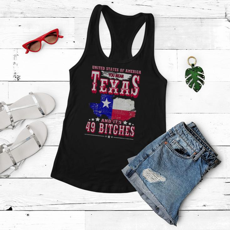 Usa You Mean Texas & Its 49 Bitches Texan American July 4Th Women Flowy Tank
