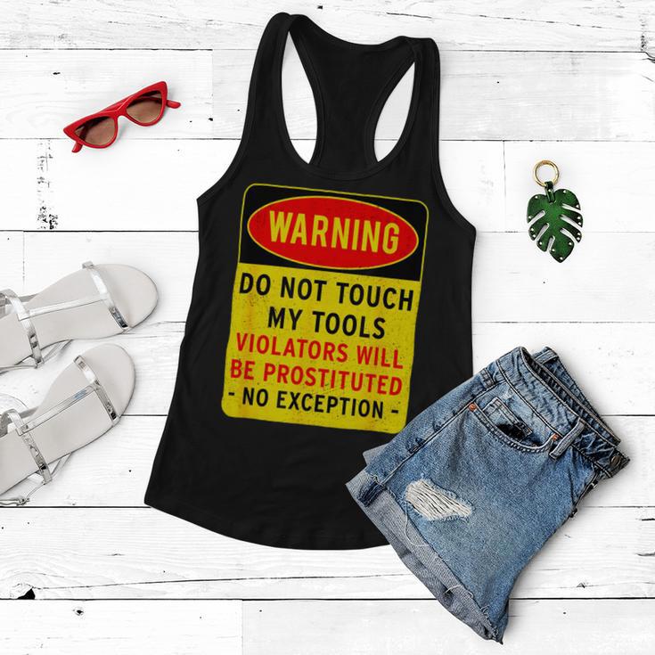 Warning Do Not Touch My Tools 197 Shirt Women Flowy Tank