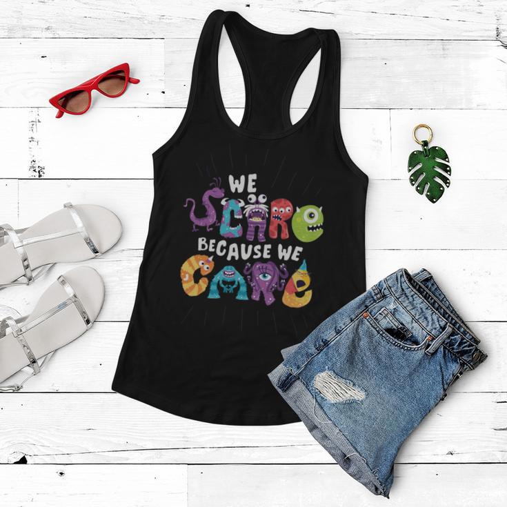 We Scare Because We Care 274 Trending Shirt Women Flowy Tank