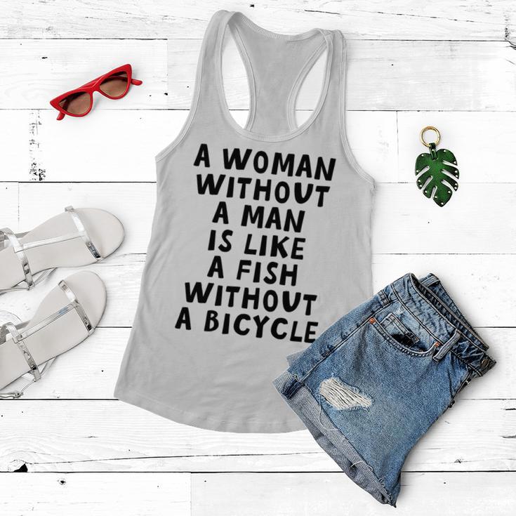 A Woman Without A Man Is Like A Fish Without A Bicycle Women Flowy Tank