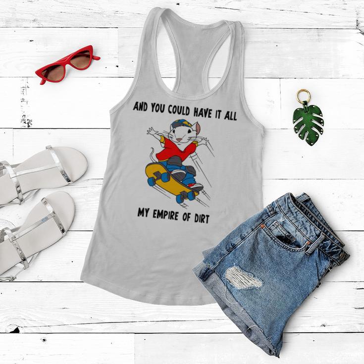 And You Could Have It All My Empire Of Dirt Women Flowy Tank