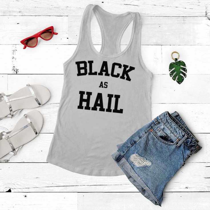 Black As Hail Funny Women Flowy Tank