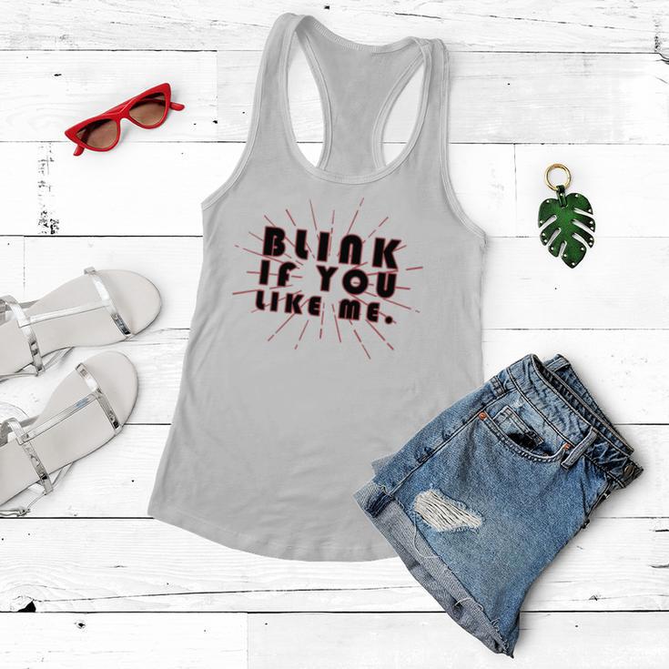 Blink If You Like Me Women Flowy Tank