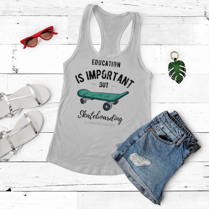 Education Is Important But Skateboarding Is Importanter Black Text Women Flowy Tank