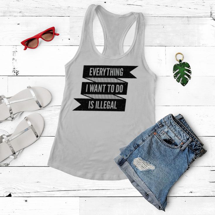 Everything I Want To Do Is Illegal Sticker Design Everything I Want To Do Is Illegal Stickers Women Flowy Tank