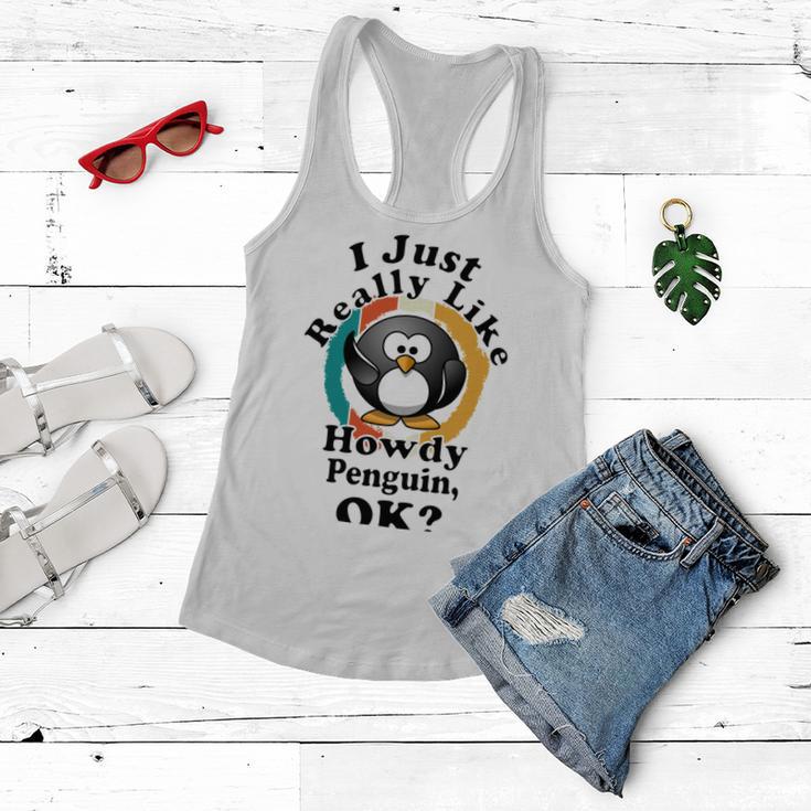 I Really Like Howdy Penguin Ok Women Flowy Tank