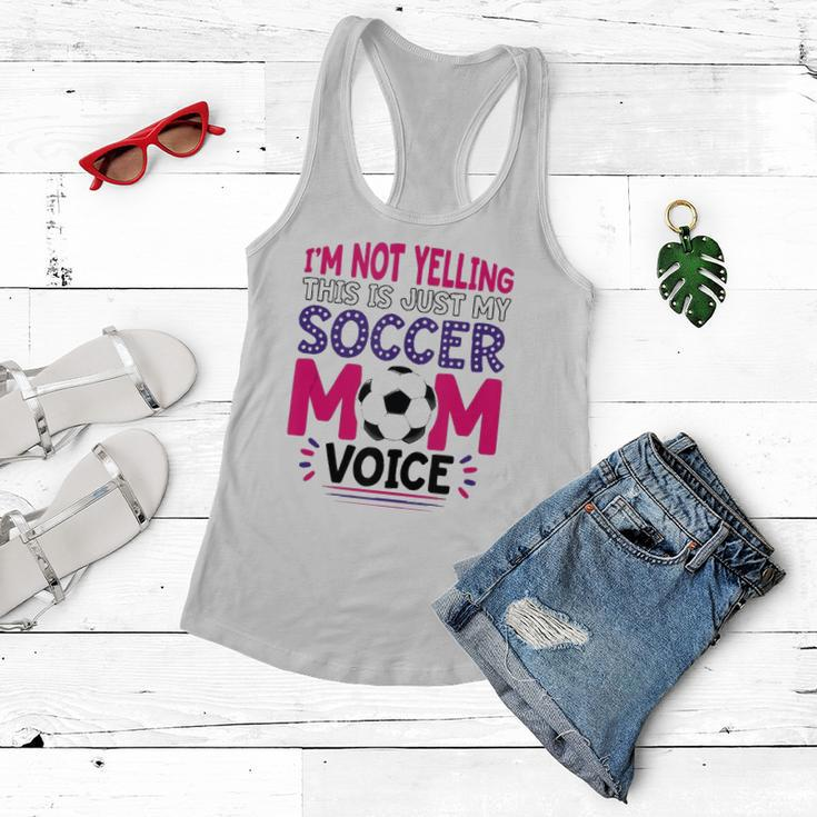 Im Not Yelling This Is Just My Soccer Mom Voice Funny Women Flowy Tank