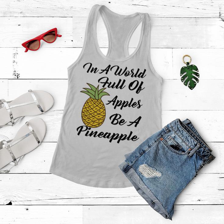 In A World Full Of Apples Be A Pineapple Funny Pineapple Gift Pineapple Lover Women Flowy Tank