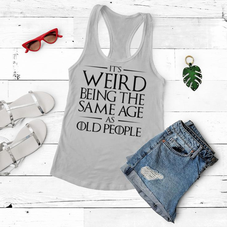 Its Weird Being The Same Age As Old People Funny V2 Women Flowy Tank