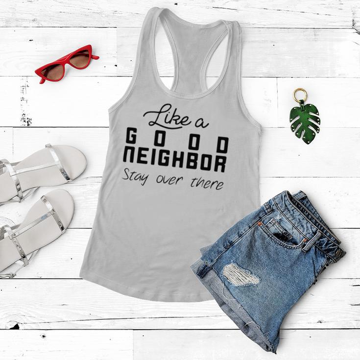 Like A Good Neighbor Stay Over There Women Flowy Tank