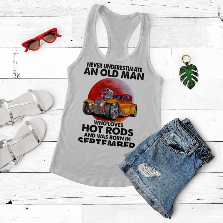 September Old Man Loves Hot Rods Never Underestimate An Old Man Who Loves Hot Rods And Was Born In Women Flowy Tank