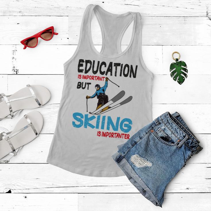 Skier Quote Education Is Important But Skiing Is Importanter Women Flowy Tank