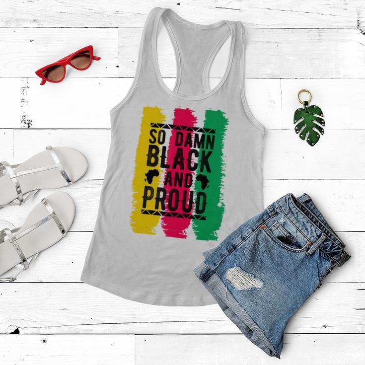 So Damn Black And Proud Black History Month Women Flowy Tank