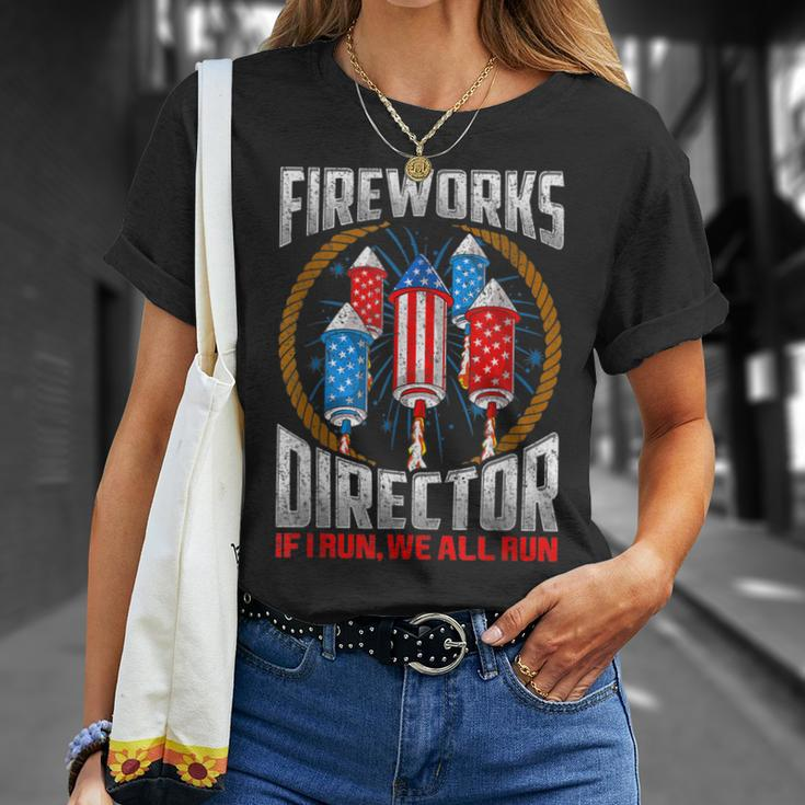 4Th Of July Fireworks Director If I Run You Run Unisex T-Shirt Gifts for Her