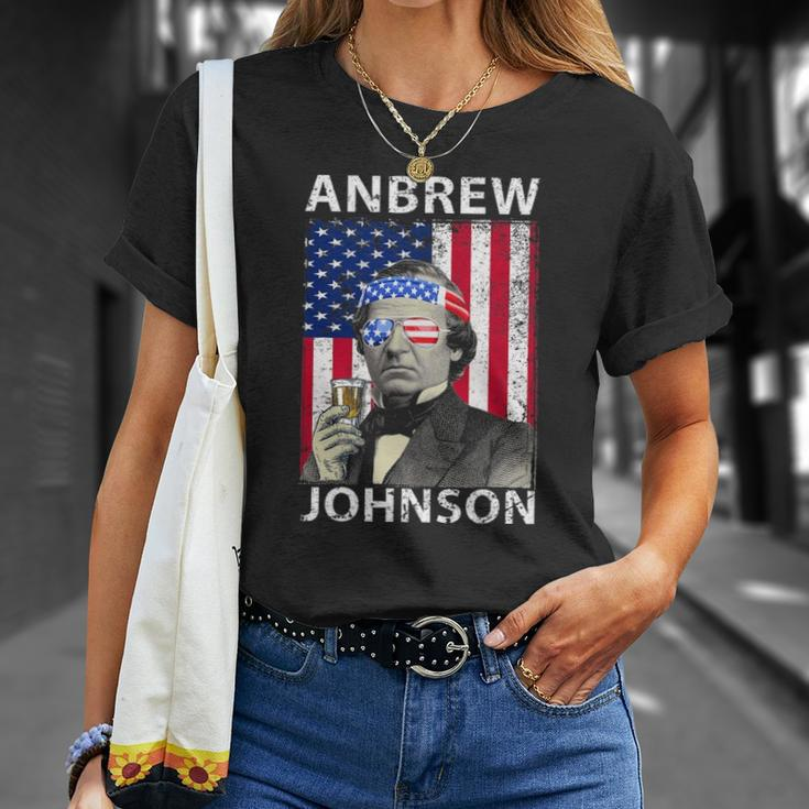 Anbrew Johnson 4Th July Andrew Johnson Drinking Party Unisex T-Shirt Gifts for Her