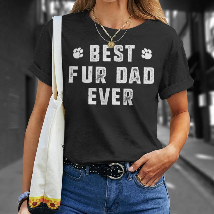 Best Fur Dad Ever Funny Sayings Novelty Unisex T-Shirt Gifts for Her