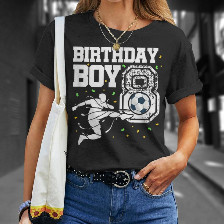 Birthday Boy 8 Soccer Football 8Th Birthday Eight Year Old Unisex T-Shirt Gifts for Her