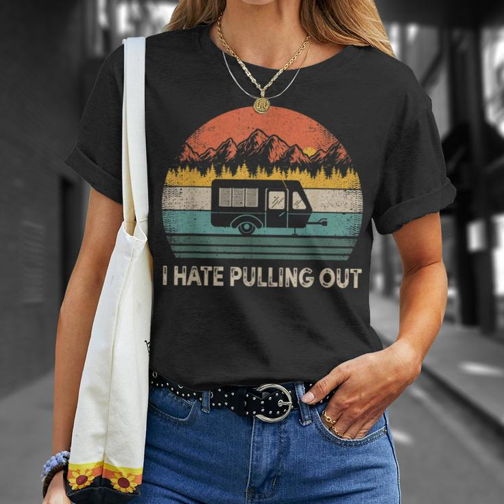 Camping I Hate Pulling Out Vintage Camper Travel Unisex T-Shirt Gifts for Her