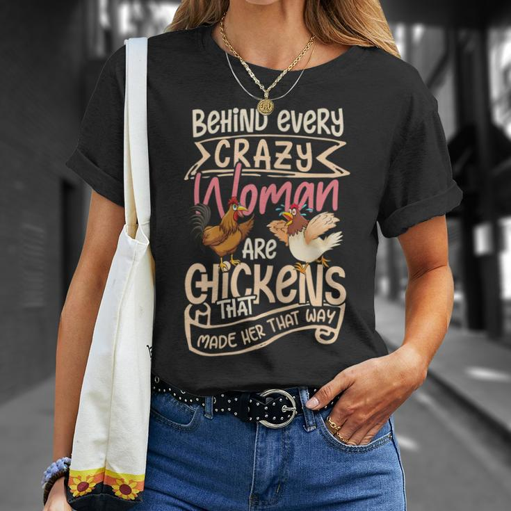 Chicken Chicken Behind The Crazy Woman Hen Farmers Unisex T-Shirt Gifts for Her