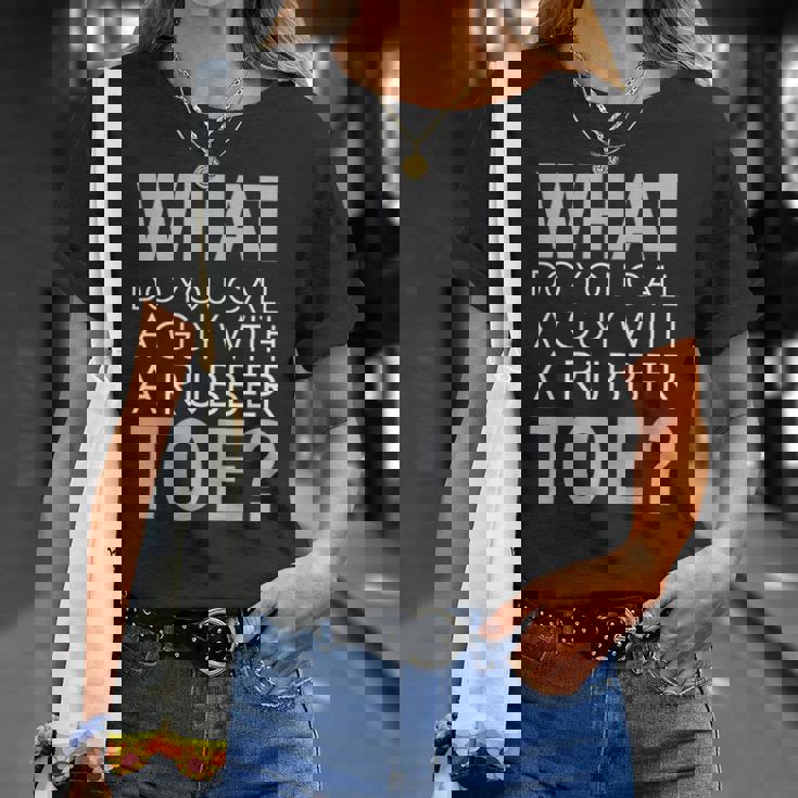 Dad Joke Novelty Tee The One About A Guy With A Rubber Toe Unisex T-Shirt Gifts for Her Dad Joke Novelty Tee The One About A Guy With A Rubber Toe Unisex T-Shirt Gifts for Her