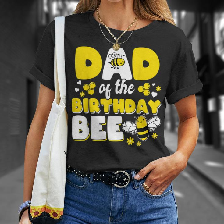 Dad Of The Bee Day Girl Party Matching Birthday Unisex T-Shirt Gifts for Her