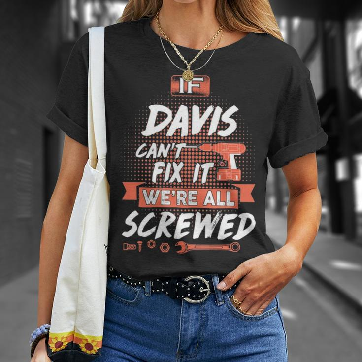 Davis Name If Davis Cant Fix It Were All Screwed T-Shirt Gifts for Her