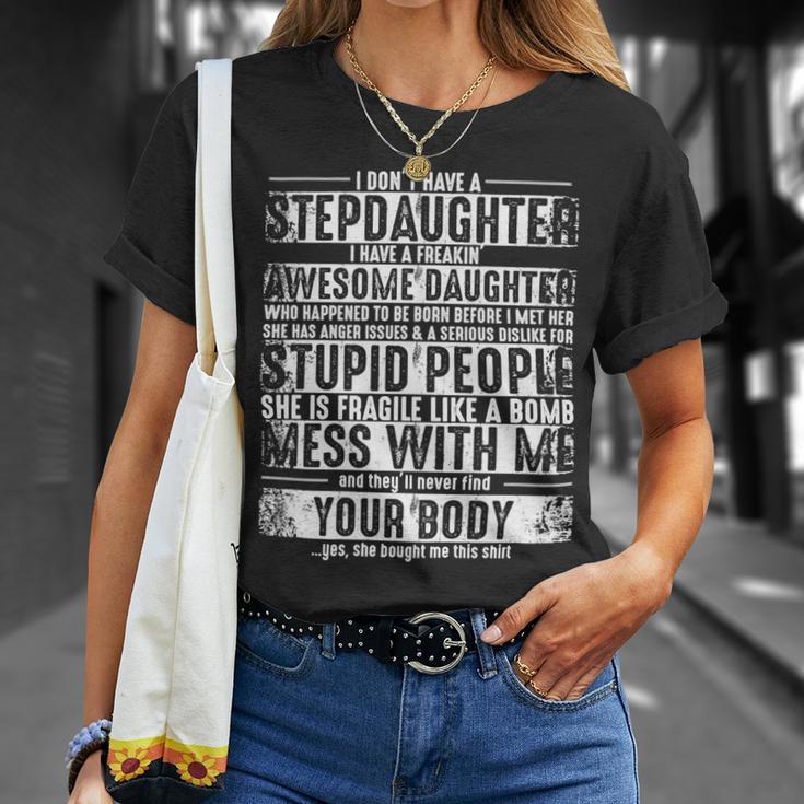 Father Grandpa I Dont Have A Stepdaughter But I Have An Awesome Daughter Stepdad 193 Family Dad Unisex T-Shirt Gifts for Her