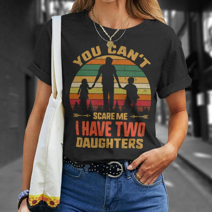 Father Grandpa You Cant Scare Me I Have Two Daughters Vintage Sunset 22 Family Dad Unisex T-Shirt Gifts for Her