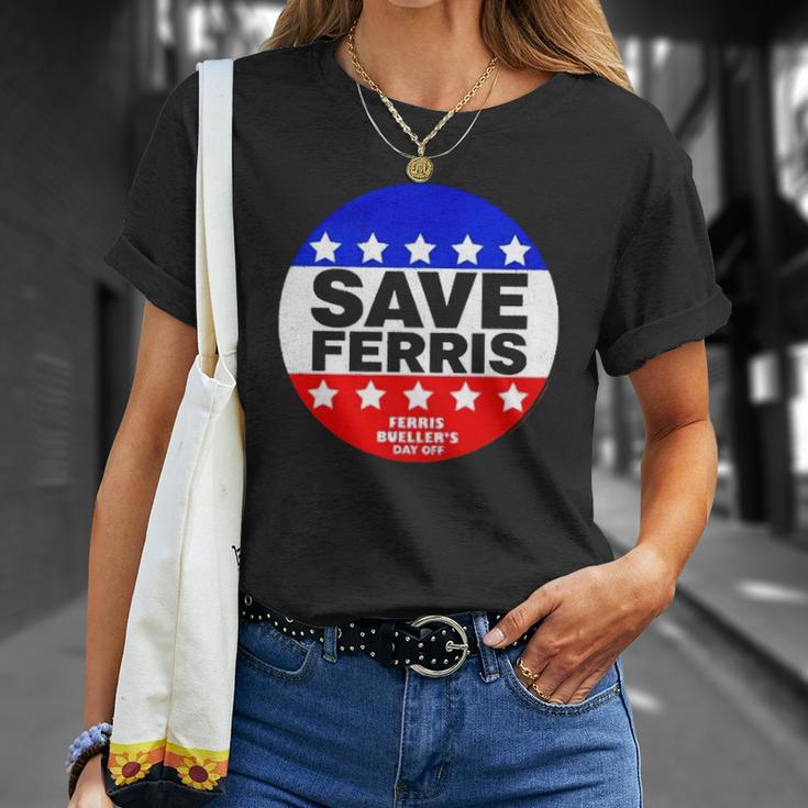 Ferris Buellers Day Off Save Ferris Badge Unisex T-Shirt Gifts for Her