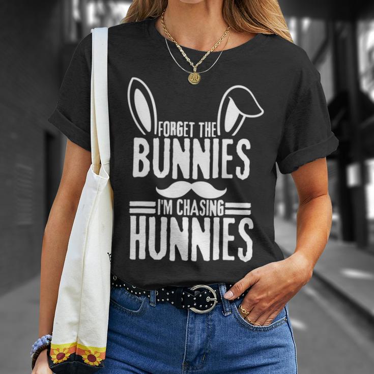 Forget The Bunnies Im Chasing Hunnies Funny Unisex T-Shirt Gifts for Her