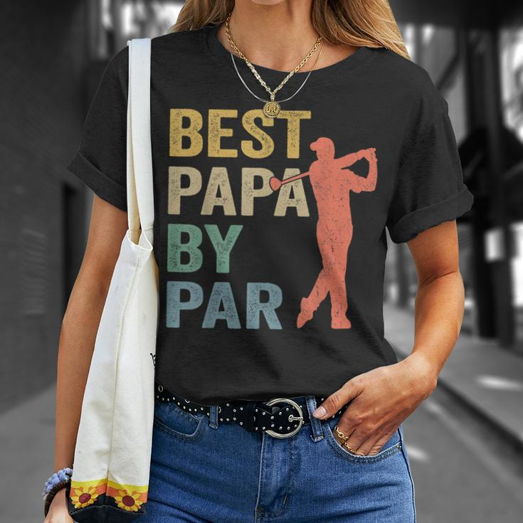 Funny Best Papa By Par Fathers Day Golf Gift Grandpa Unisex T-Shirt Gifts for Her
