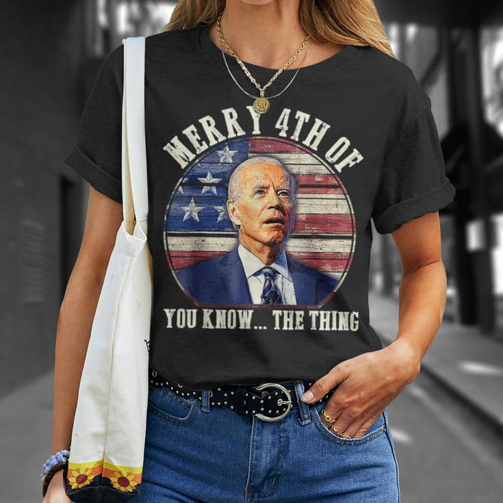 Funny Biden Merry 4Th Of You Know The Thing Anti Biden Unisex T-Shirt Gifts for Her