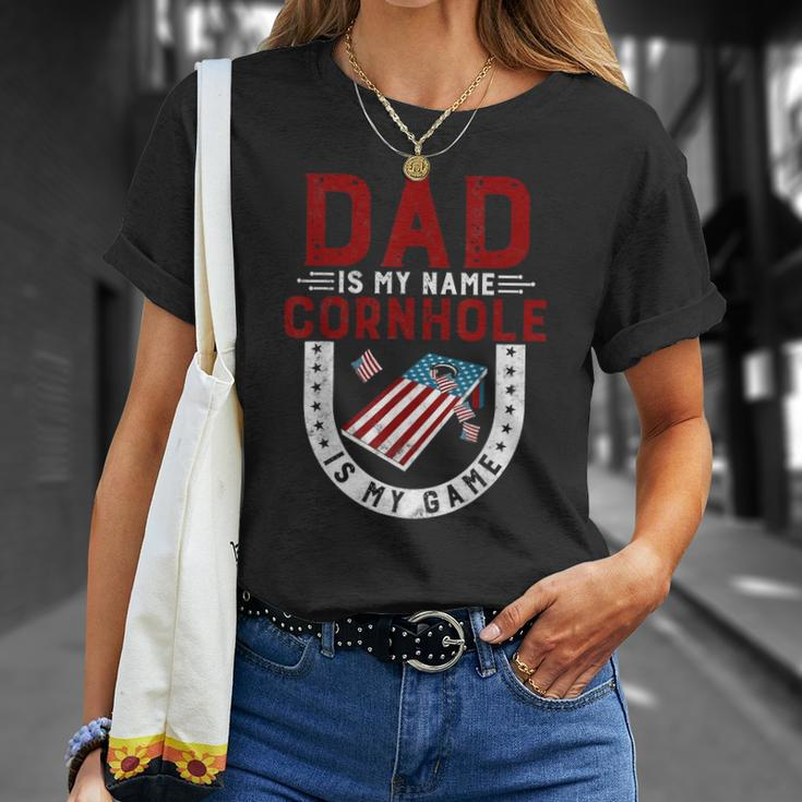 Funny Cornhole Player Dad Is My Name Cornhole Is My Game Unisex T-Shirt Gifts for Her