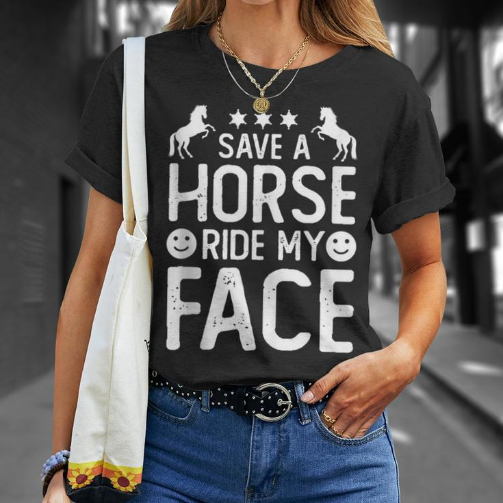 Funny Horse Riding Adult Joke Save A Horse Ride My Face Unisex T-Shirt Gifts for Her