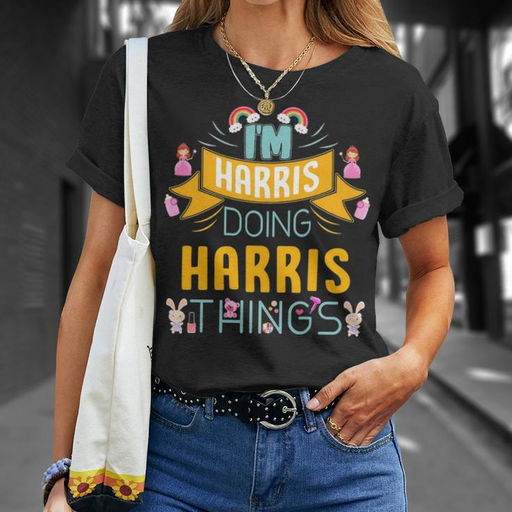 Im Harris Doing Harris Things Harris Shirt For Harris Unisex T-Shirt Gifts for Her