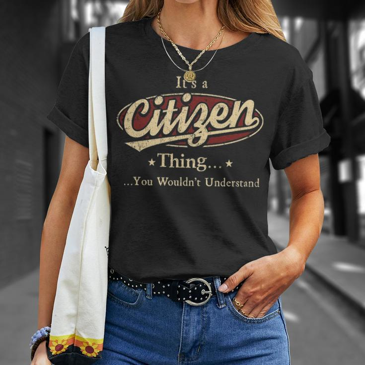 Its A Citizen Thing You Wouldnt Understand Citizen T-Shirt Gifts for Her