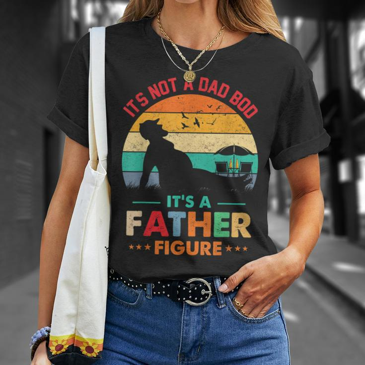 Its Not A Dad Bod Its A Father Figure Fathers Day Dad Jokes Unisex T-Shirt Gifts for Her