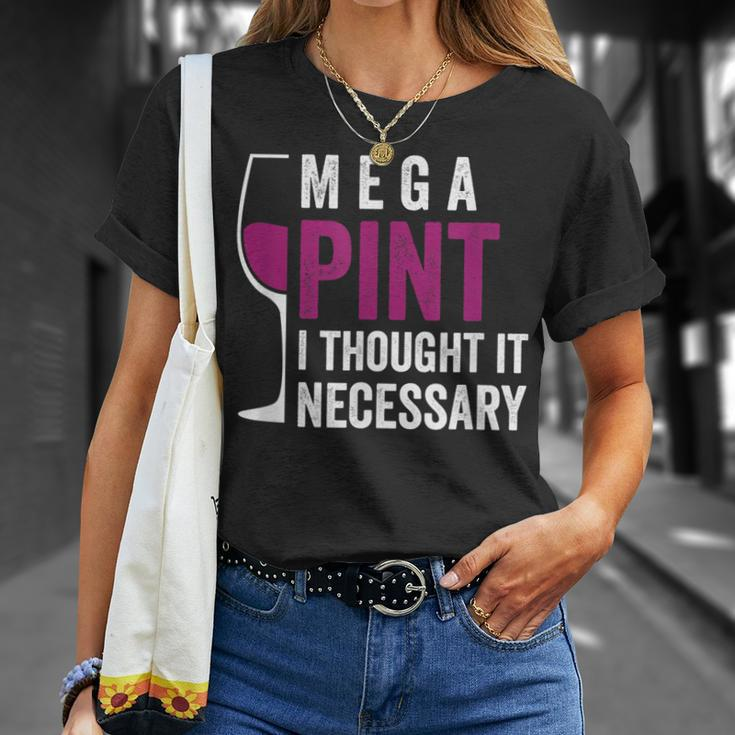 Mega Pint I Thought It Necessary Wine Glass Funny Unisex T-Shirt Gifts for Her