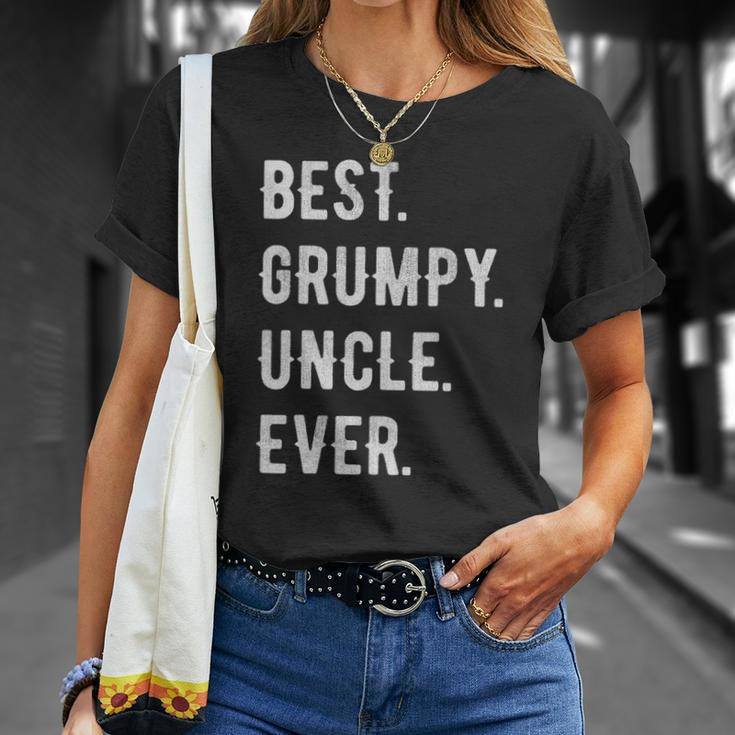 Mens Funny Best Grumpy Uncle Ever Grouchy Uncle Gift Unisex T-Shirt Gifts for Her