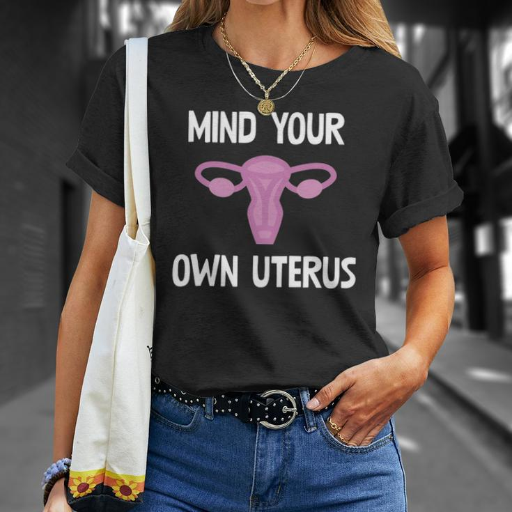 Mind Your Own Uterus Reproductive Rights Feminist Unisex T-Shirt Gifts for Her