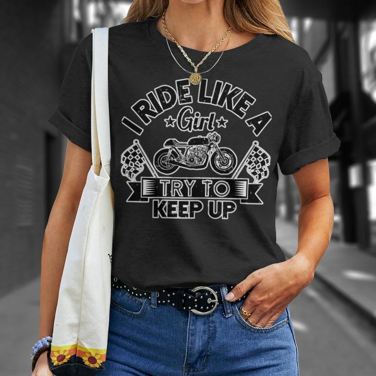 Motorcycle I Ride Like A Girl Try To 495 Shirt Unisex T-Shirt Gifts for Her