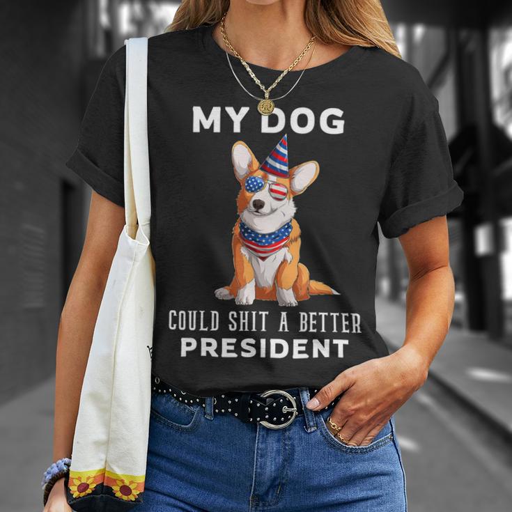 My Dog Could Shit A Better President Corgi Lover Anti Biden V3 Unisex T-Shirt Gifts for Her