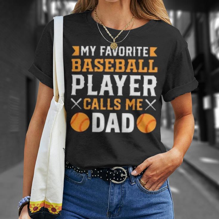 My Favorite Baseball Player Calls Me Dad 819 Trending Shirt Unisex T-Shirt Gifts for Her