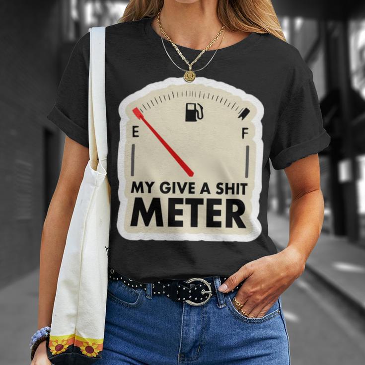 My Give A Shit Meter Is Empty Sarcastic Autocollant 393 Trending Shirt Unisex T-Shirt Gifts for Her