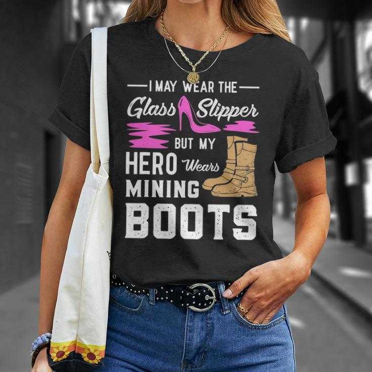 My Hero Wears Mining Boots Coal Miner Gift Wife Unisex T-Shirt Gifts for Her