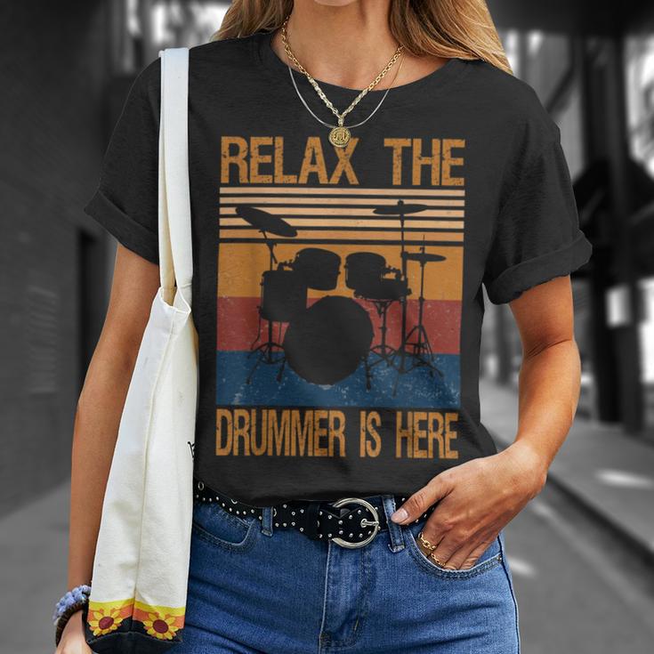 Relax The Drummer Here Unisex T-Shirt Gifts for Her