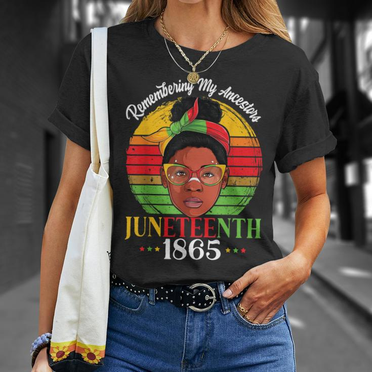 Remembering My Ancestors Juneteenth 1865 Independence Day Unisex T-Shirt Gifts for Her