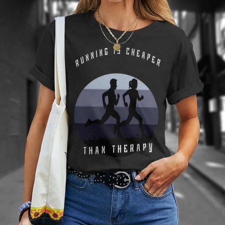 Running Is Cheaper Than Therapy Unisex T-Shirt Gifts for Her