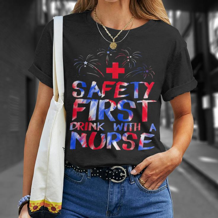 Safety First Drink With A Nurse Patriotic Nurse 4Th Of July Unisex T-Shirt Gifts for Her